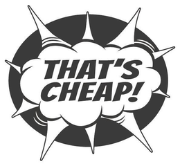 THAT'S CHEAP! trademark