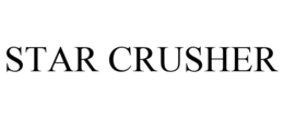 STAR CRUSHER trademark