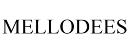 MELLODEES trademark
