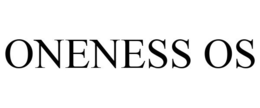 ONENESS OS trademark