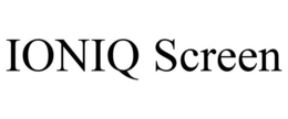 IONIQ SCREEN trademark