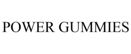 POWER GUMMIES trademark