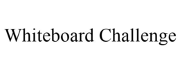 WHITEBOARD CHALLENGE trademark