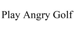 PLAY ANGRY GOLF trademark