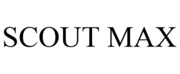 SCOUT MAX trademark