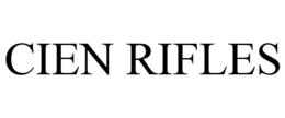 CIEN RIFLES trademark