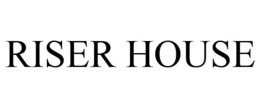 RISER HOUSE trademark