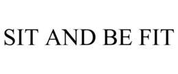 SIT AND BE FIT trademark