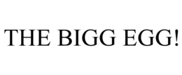 THE BIGG EGG! trademark