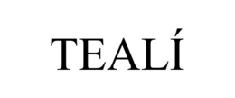TEALÍ trademark