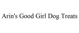 ARIN'S GOOD GIRL DOG TREATS trademark