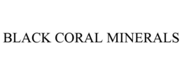 BLACK CORAL MINERALS trademark