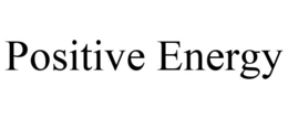 POSITIVE ENERGY trademark