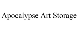 APOCALYPSE ART STORAGE trademark
