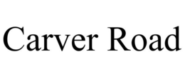CARVER ROAD trademark