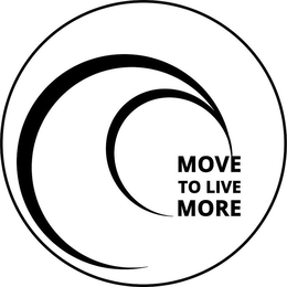 MOVE TO LIVE MORE trademark