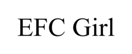 EFC GIRL trademark