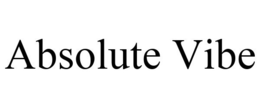 ABSOLUTE VIBE trademark
