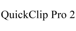 QUICKCLIP PRO 2 trademark