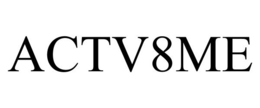 ACTV8ME trademark
