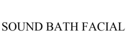 SOUND BATH FACIAL trademark