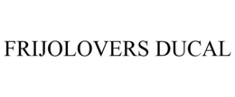 FRIJOLOVERS DUCAL trademark