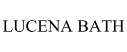LUCENA BATH trademark
