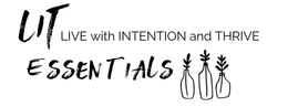 LIT ESSENTIALS LIVE WITH INTENTION AND THRIVE trademark