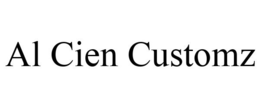 AL CIEN CUSTOMZ trademark