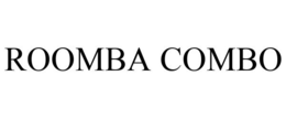 ROOMBA COMBO trademark