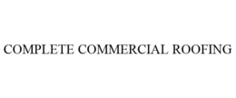 COMPLETE COMMERCIAL ROOFING trademark