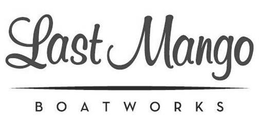 LAST MANGO BOATWORKS trademark