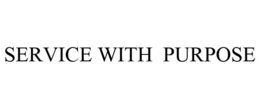SERVICE WITH PURPOSE trademark