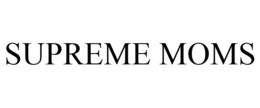 SUPREME MOMS trademark