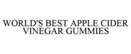 WORLD'S BEST APPLE CIDER VINEGAR GUMMIES trademark