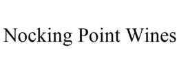 NOCKING POINT WINES trademark