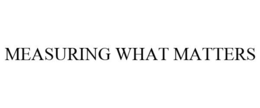 MEASURING WHAT MATTERS trademark