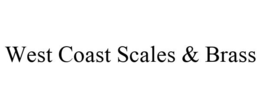 WEST COAST SCALES & BRASS trademark