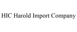 HIC HAROLD IMPORT COMPANY trademark