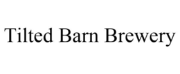 TILTED BARN BREWERY trademark