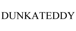 DUNKATEDDY trademark