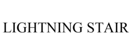 LIGHTNING STAIR trademark