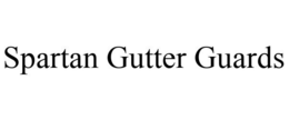 SPARTAN GUTTER GUARDS trademark
