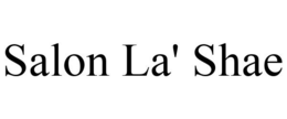SALON LA' SHAE trademark