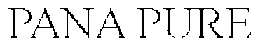 PANA PURE trademark