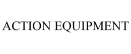 ACTION EQUIPMENT trademark