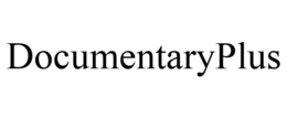 DOCUMENTARYPLUS trademark