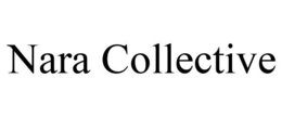 NARA COLLECTIVE trademark