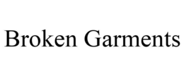 BROKEN GARMENTS trademark