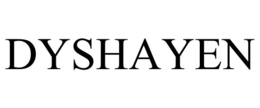 DYSHAYEN trademark